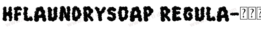 HFLaundrySoap Regula字体转换